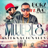 Mujeres Internacionales (feat. JVO the Writer) [Remix] - Single - Bory Tu Chanteador
