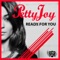 Ready for You (DJ Observer Remix) - Petty Joy lyrics