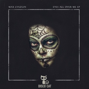 Eyes All Over Me - Single