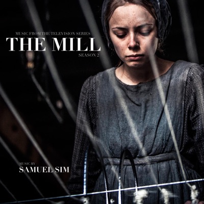 The Mill (Music From the Television Series)