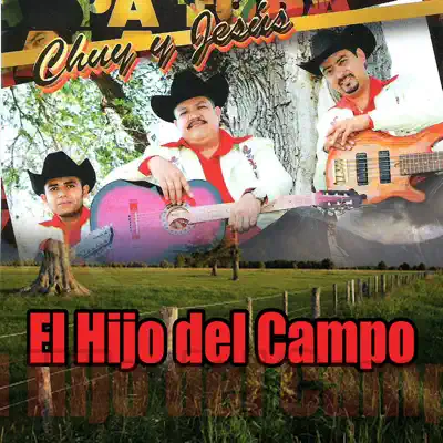 El Hijo del Campo - Chuy y Jesus El Hijo del Campo - Chuy y Jesus