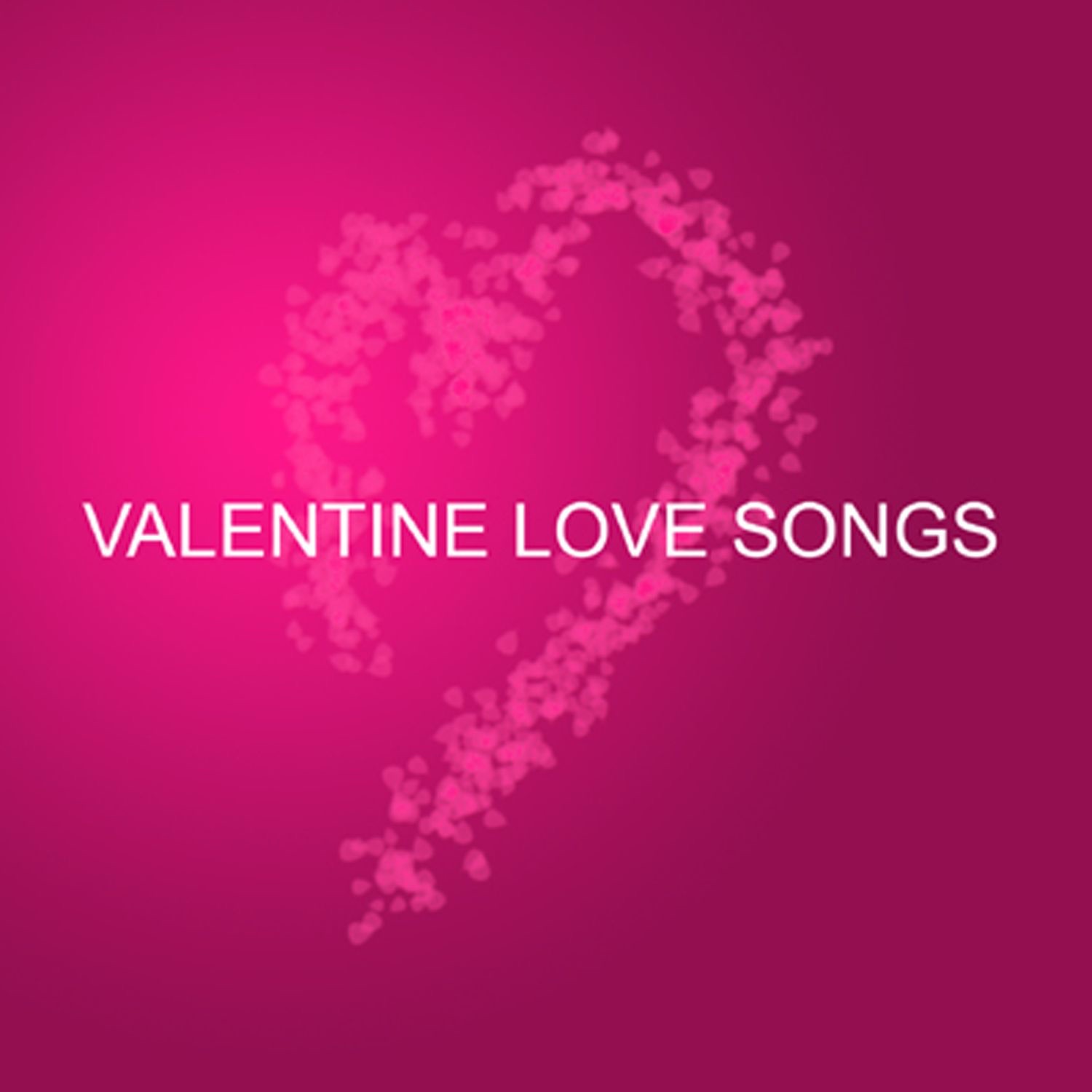 Valentine Love Songs - The Best of Valentine's Day