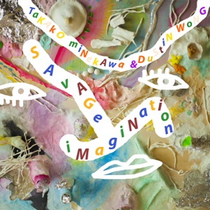 Savage Imagination (Bonus Track Edition)