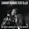 All Night Longer (feat. B.o.B) [It's the Kue Remix!] [Radio Edit] - Single