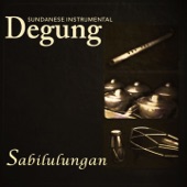 Degung - Sabilulungan (Sundanese Instrumental) [feat. Ls Kencana Sari] artwork