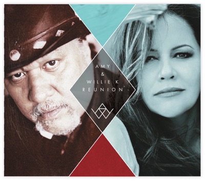 Amy and Willie K Reunion