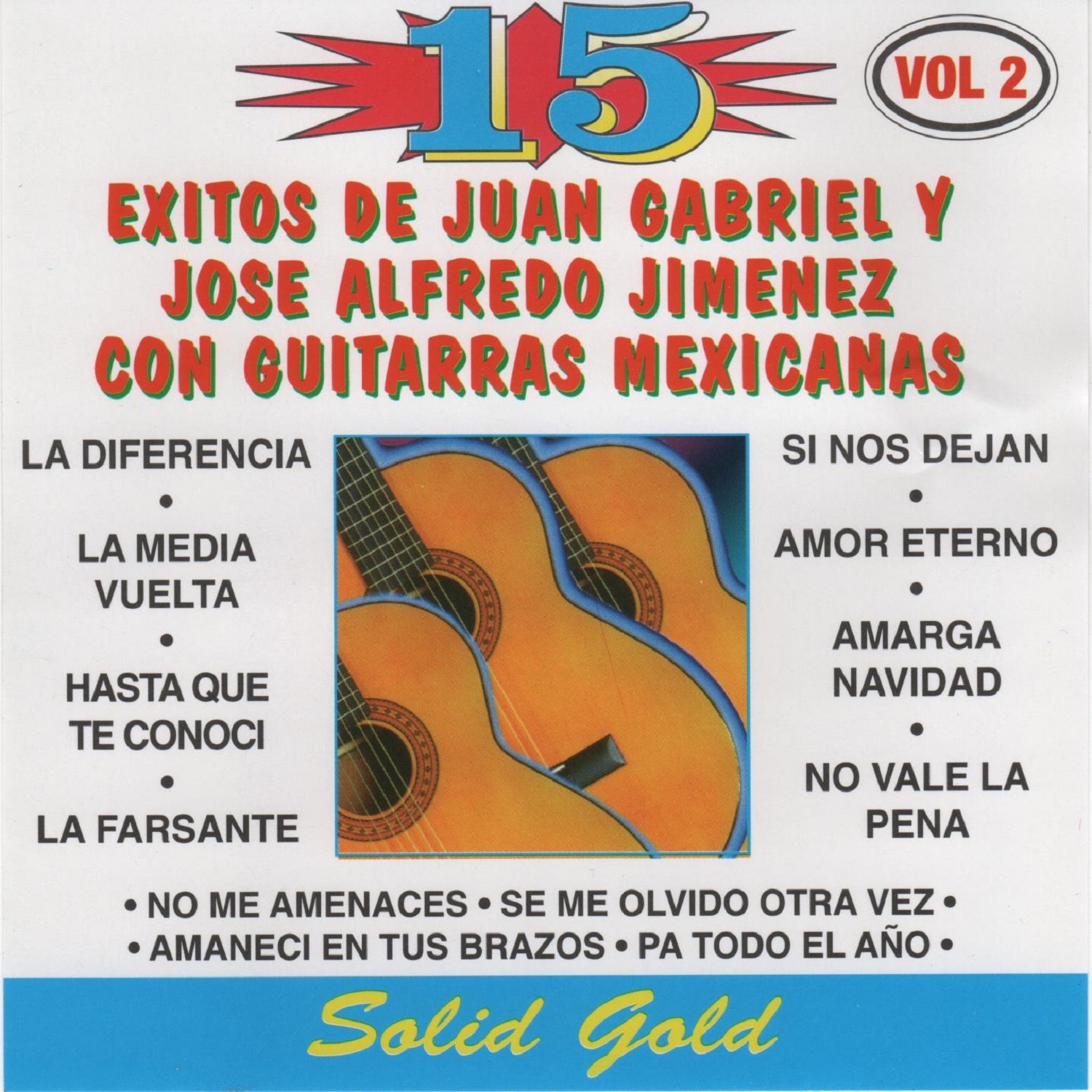15 Éxitos de Juan Gabriel y José Alfredo Jimenez Con Guitarras Mexicanas, Vol. 2