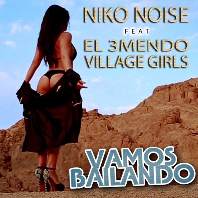 Vamos Bailando (feat. El 3mendo & Village Girls) - EP