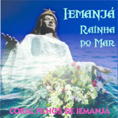 Iemanjá, Rainha do Mar - Coral Filhos de Iemanjá