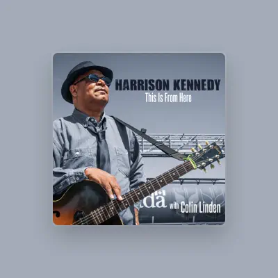 Listen to Harrison Kennedy, watch music videos, read bio, see tour dates & more!