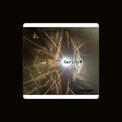 Listen to Karibow, watch music videos, read bio, see tour dates & more!