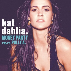 Kat Dahlia - Money Party (feat. Polly A.) - Line Dance Music