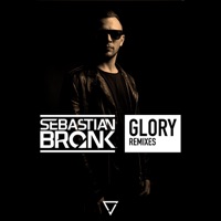 Glory (Remixes) - EP - Sebastian Bronk