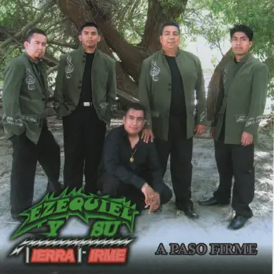 A Paso Firme - Ezequiel y su Tierra Firme A Paso Firme - Ezequiel y su Tierra Firme