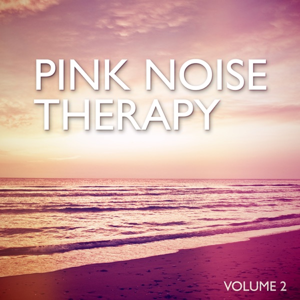Pink Noise Therapy, Vol. 2