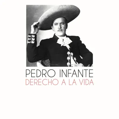 Derecho a la Vida - Single - Pedro Infante