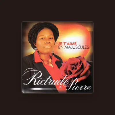 Listen to Rictrude Pierre, watch music videos, read bio, see tour dates & more!