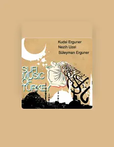 收听 Süleyman Ergüner、观看音乐视频、阅读小传、查看巡演日期等 ！