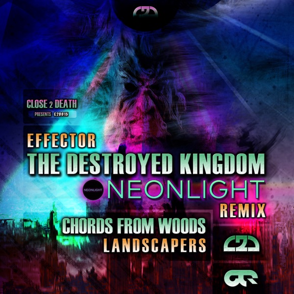 The Destroyed Kingdom - Neonlight Remix / Chords from Woods - Single