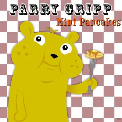 Mini Pancakes - Single - Parry Gripp