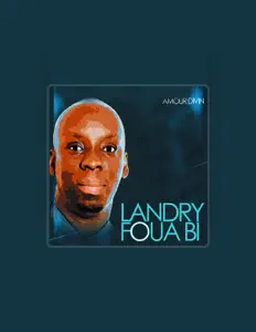 收听 Landry Foua Bi、观看音乐视频、阅读小传、查看巡演日期等 ！