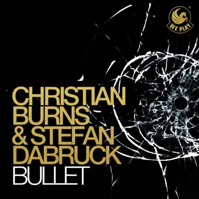 Bullet (Remixes) - Christian Burns