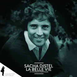 La belle vie : 44 chansons essentielles - Sacha Distel
