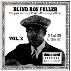 Blind Boy Fuller, Vol 2 (1936 - 1937) - Blind Boy Fuller