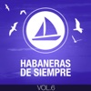 Habaneras de Siempre (Volumen 6)