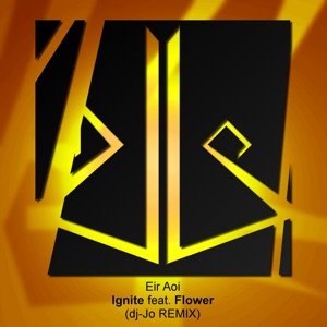 Ignite (dj-Jo Remix) [Full Version] - EP