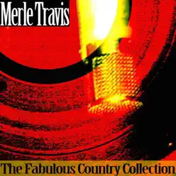 The Fabulous Country Collection (Remastered) - EP - Merle Travis The Fabulous Country Collection (Remastered) - EP - Merle Travis