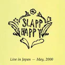 Live In Japan - May, 2000 - Slapp Happy