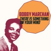 Bobby Marchan - There Is Something On Your Mind Parts 1 & 2