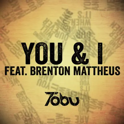 You & I (feat. Brenton Mattheus) - Single - Tobu