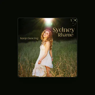 Listen to Sydney Rhame, watch music videos, read bio, see tour dates & more!