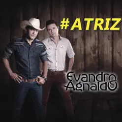 Atriz - Single - Evandro e Agnaldo