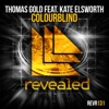 Thomas Gold - Colourblind (feat. Kate Elsworth)