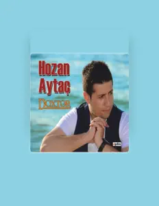 收听 Hozan Aytaç、观看音乐视频、阅读小传、查看巡演日期等 ！