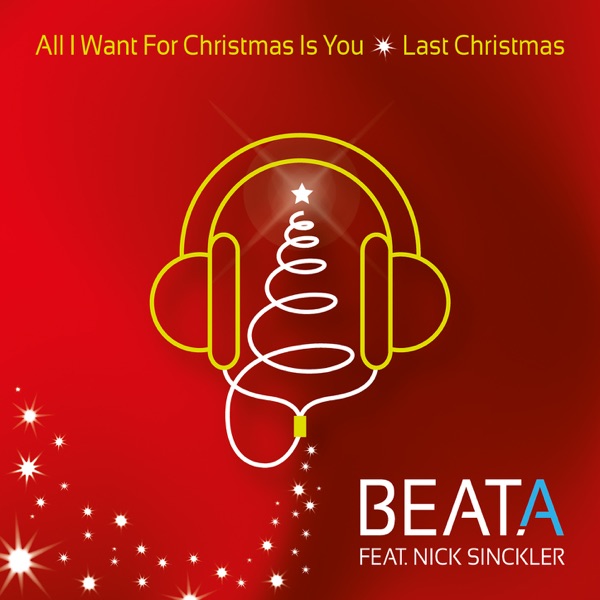 All I Want for Christmas Is You / Last Christmas (feat. Nick Sinckler) - Single