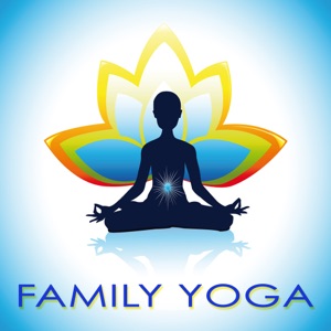 Family Yoga Soothing Music – Relaxation Songs for Yoga Positions in Hatha Yoga for Kids & Family, Mindfulness Meditation & Awerness