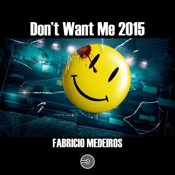 Don't Want Me 2015 - Single