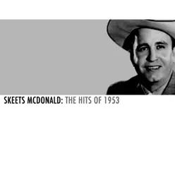 Skeets Mcdonald: The Hits of 1953 - Skeets Mcdonald