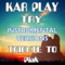 Try (Extended Instrumental Mix) - Kar Play lyrics