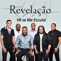 Vê Se Me Escuta — Grupo Revelação