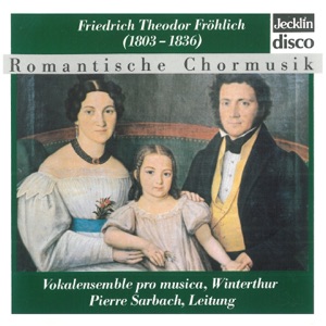 Friedrich Theodor Fröhlich: Romantische Chormusik
