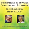Daily Meditation - John Bradshaw & Steven Halpern