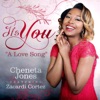 It's You (A Love Song) [feat. Zacardi Cortez] - Single, 2015