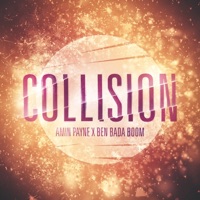 Collision - Amin Payne & Ben Bada Boom