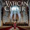 The Vatican Choir - The Vatican Choir, Pablo Colino, Mathieu Sempéré, Thomas Ehiem, Giulia Gignoni, Daniela Thollis, Gigliola Cinquetti & Gianni Nazzaro