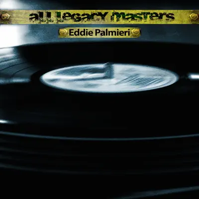 All Legacy Masters - Eddie Palmieri